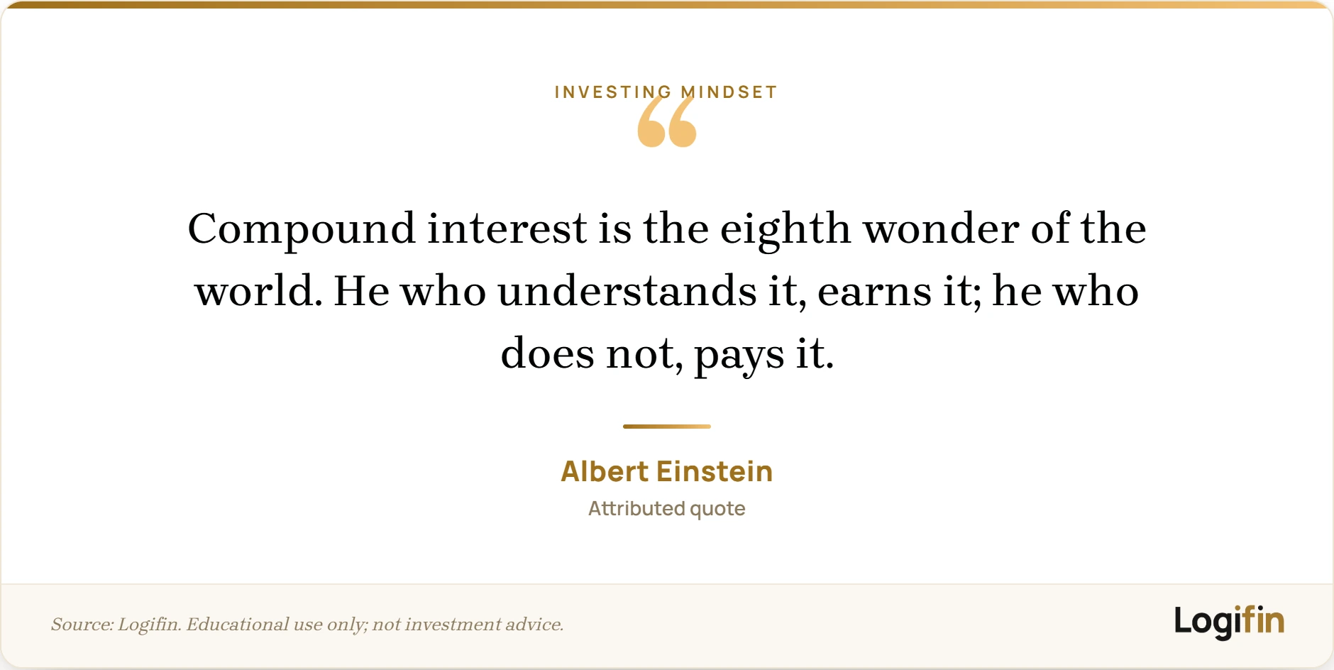 Albert Einstein attributed quote: compound interest is the eighth wonder of the world, he who understands it earns it and he who does not pays it, on a Logifin branded card
